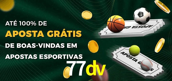 77dv Ate 100% de Aposta Gratis