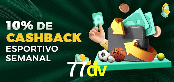 10% de bônus de cashback na 77dv