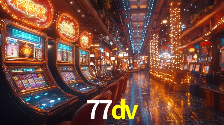 77dv -  - 77 dv slots